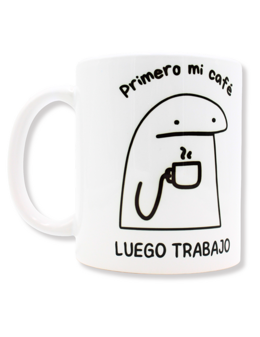 Taza De Cerámica Deformito Primero Mi Café Luego Trabajo